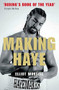 Making Haye (The Authorised David Haye Story) by Elliot Worsell, 9781780870236