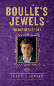 Boulle's Jewels (The Business of Life) by Francis Boulle, 9781780879215