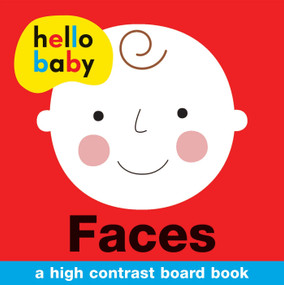 Hello Baby: Faces (A High-Contrast Board Book) by Roger Priddy, 9780312516000