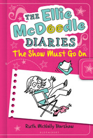 The Ellie McDoodle Diaries 6: The Show Must Go On by Ruth McNally Barshaw, 9781619630598