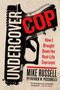 Undercover Cop (How I Brought Down the Real-Life Sopranos) by Mike Russell, Patrick Picciarelli, 9781250005878