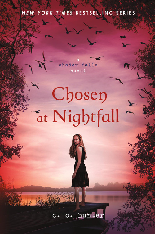 Chosen at Nightfall by C. C. Hunter, 9781250012890