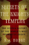 Secrets of the Knights Templar (The Hidden History of the World's Most Powerful Order) by S. J. Hodge, 9781782062738