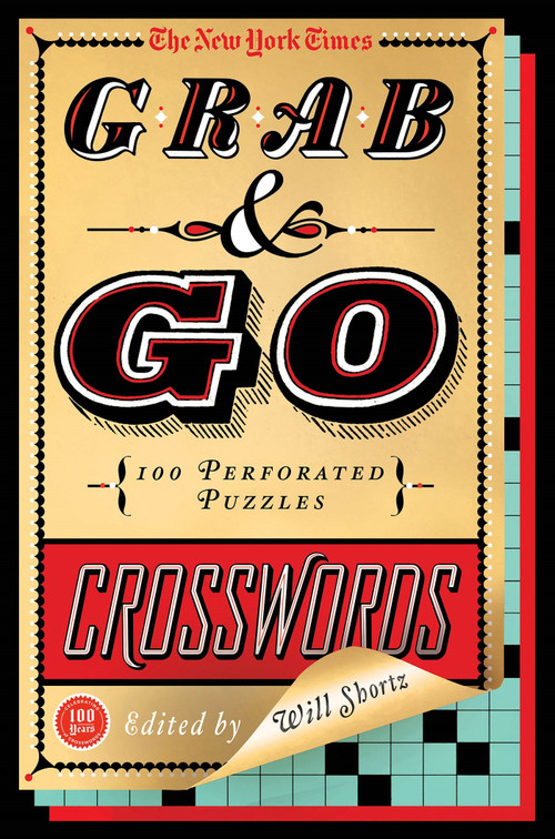 The New York Times Grab & Go Crosswords (100 Perforated Puzzles) by The New York Times, Will Shortz, 9781250032515