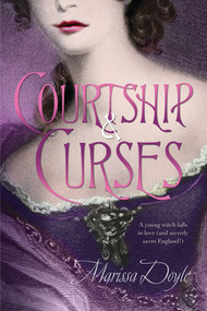 Courtship and Curses by Marissa Doyle, 9781250027443