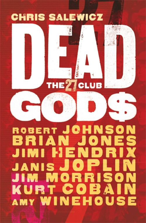 Dead Gods: The 27 Club by Chris Salewicz, 9781784291334