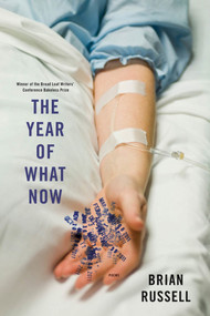 The Year of What Now (Poems) by Brian Russell, 9781555976484