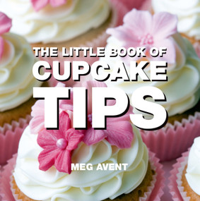 The Little Book of Cupcake Tips by Meg Boas, 9781906650438