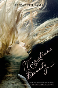 Monstrous Beauty by Elizabeth Fama, 9781250034250
