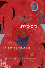 Swoop (Poems) by Hailey Leithauser, 9781555976576
