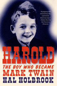 Harold: The Boy Who Became Mark Twain by Hal Holbrook, 9780374533595