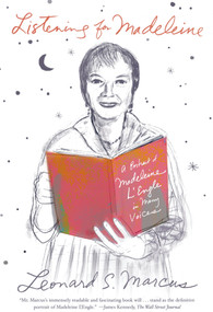 Listening for Madeleine (A Portrait of Madeleine L'Engle in Many Voices) by Leonard S. Marcus, 9780374534202