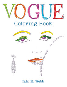 Vogue Coloring Book by Iain R. Webb, British VOGUE, 9781840917260