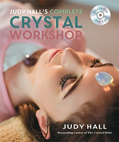 Judy Hall's Complete Crystal Workshop by Judy Hall, 9781841814612