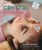 Judy Hall's Complete Crystal Workshop by Judy Hall, 9781841814612