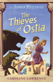 The Thieves of Ostia by Caroline Lawrence, 9781842550205