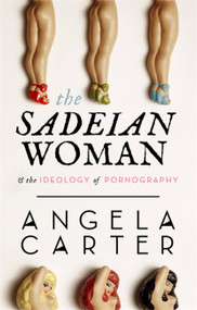 The Sadeian Woman by Angela Carter, 9781844083770