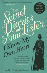 The Secret Diaries of Miss Anne Lister by Anne Lister, 9781844087198