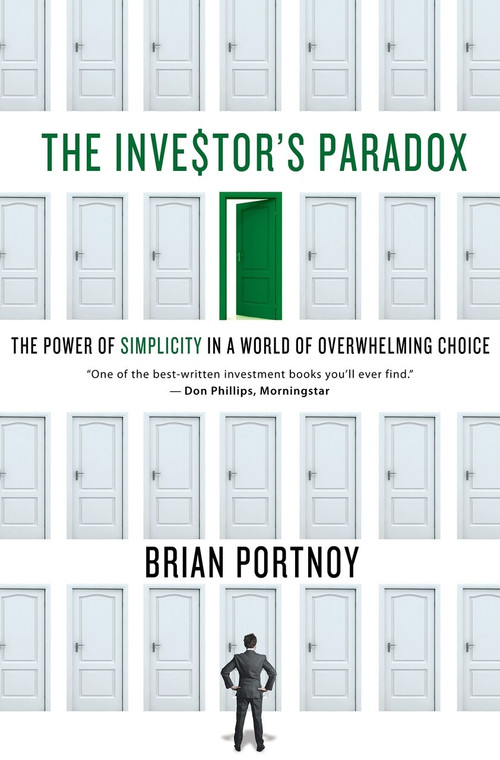 The Investor's Paradox (The Power of Simplicity in a World of Overwhelming Choice) by Brian Portnoy, 9781137278487