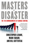 Masters of Disaster (The Ten Commandments of Damage Control) by Christopher Lehane, Mark Fabiani, Bill Guttentag, 9781137278968
