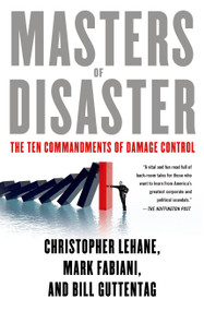 Masters of Disaster (The Ten Commandments of Damage Control) by Christopher Lehane, Mark Fabiani, Bill Guttentag, 9781137278968