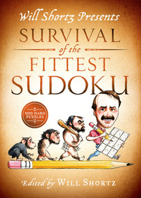 Will Shortz Presents Survival of the Fittest Sudoku (200 Hard Puzzles) by Will Shortz, 9781250049278
