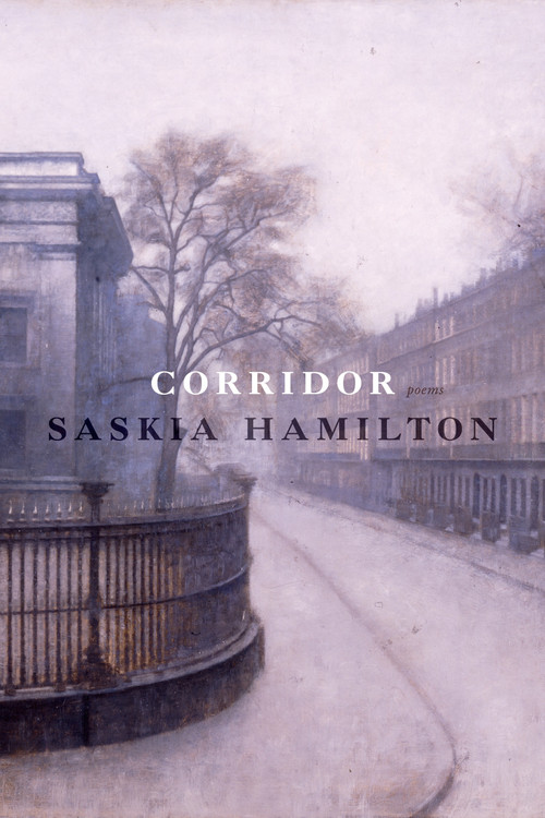 Corridor (Poems) by Saskia Hamilton, 9781555976750
