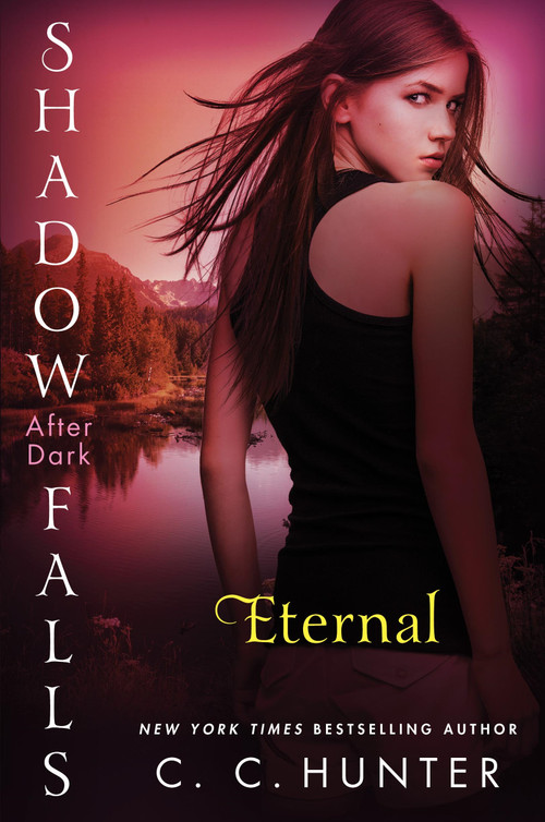 Eternal (Shadow Falls: After Dark) by C. C. Hunter, 9781250044617
