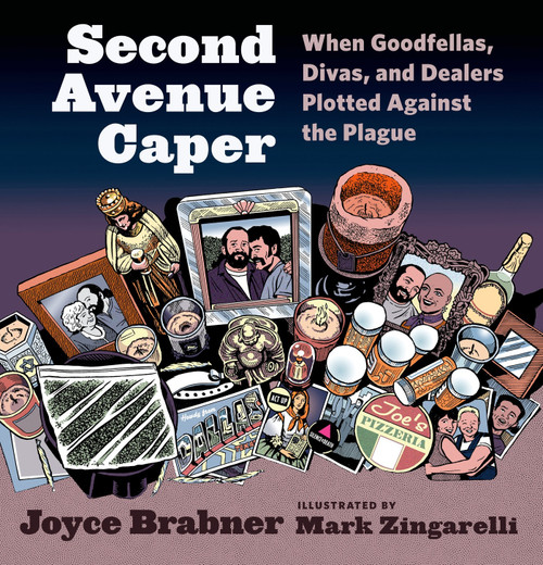 Second Avenue Caper (When Goodfellas, Divas, and Dealers Plotted Against the Plague) by Joyce Brabner, Mark Zingarelli, 9780809035533