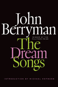 The Dream Songs (Poems) by John Berryman, Daniel Swift, Michael Hofmann, 9780374534554