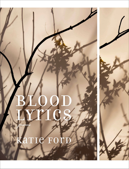 Blood Lyrics (Poems) by Katie Ford, 9781555976927