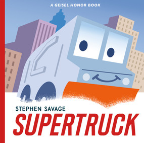 Supertruck by Stephen Savage, Stephen Savage, 9781596438217