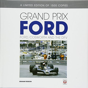 Grand Prix Ford (Ford, Cosworth and the DFV) by Graham Robson, 9781845846244