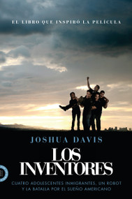 Los Inventores (Spare Parts) (Cuatro adolescentes inmigrantes, un robot y la batalla por el sueño americano) (Spanish Edition) by Joshua Davis, Enrique Mercado, 9780374284503