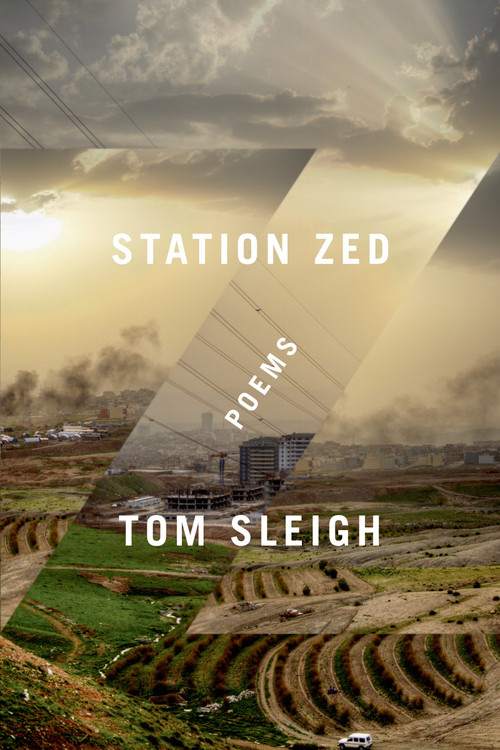 Station Zed (Poems) by Tom Sleigh, 9781555976989