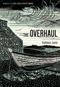The Overhaul (Poems) by Kathleen Jamie, 9781555977023