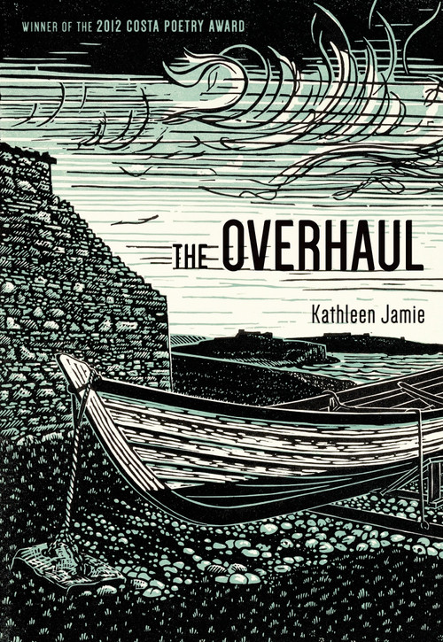 The Overhaul (Poems) by Kathleen Jamie, 9781555977023