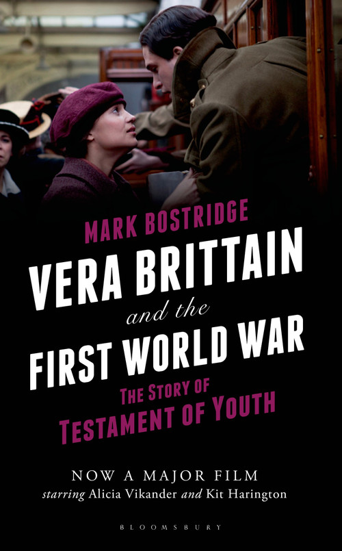 Vera Brittain and the First World War (The Story of Testament of Youth) by Mark Bostridge, 9781408188446