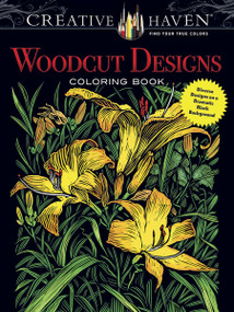 Creative Haven Woodcut Designs Coloring Book (Diverse Designs on a Dramatic Black Background) by Tim Foley, 9780486804583