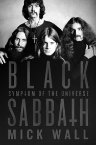 Black Sabbath: Symptom of the Universe (Symptom of the Universe) by Mick Wall, 9781250051349