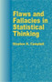 Flaws and Fallacies in Statistical Thinking by Stephen K. Campbell, 9780486435985