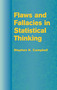 Flaws and Fallacies in Statistical Thinking by Stephen K. Campbell, 9780486435985