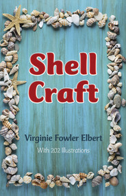 Shell Craft by Virginie Fowler Elbert, 9780486277301