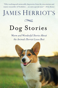 James Herriot's Dog Stories (Warm and Wonderful Stories About the Animals Herriot Loves Best) by James Herriot, 9781250061898