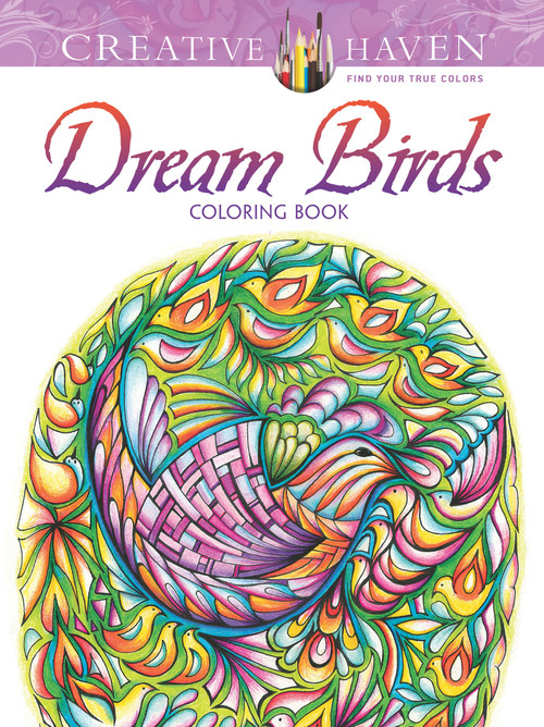 Creative Haven Dream Birds Coloring Book by Miryam Adatto, 9780486807027