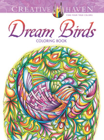 Creative Haven Dream Birds Coloring Book by Miryam Adatto, 9780486807027