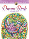 Creative Haven Dream Birds Coloring Book by Miryam Adatto, 9780486807027