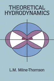 Theoretical Hydrodynamics by L. M. Milne-Thomson, 9780486689708