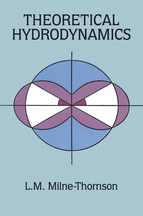 Theoretical Hydrodynamics by L. M. Milne-Thomson, 9780486689708