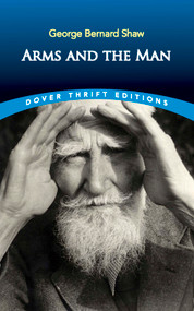 Arms and the Man - 9780486264769 by George Bernard Shaw, 9780486264769